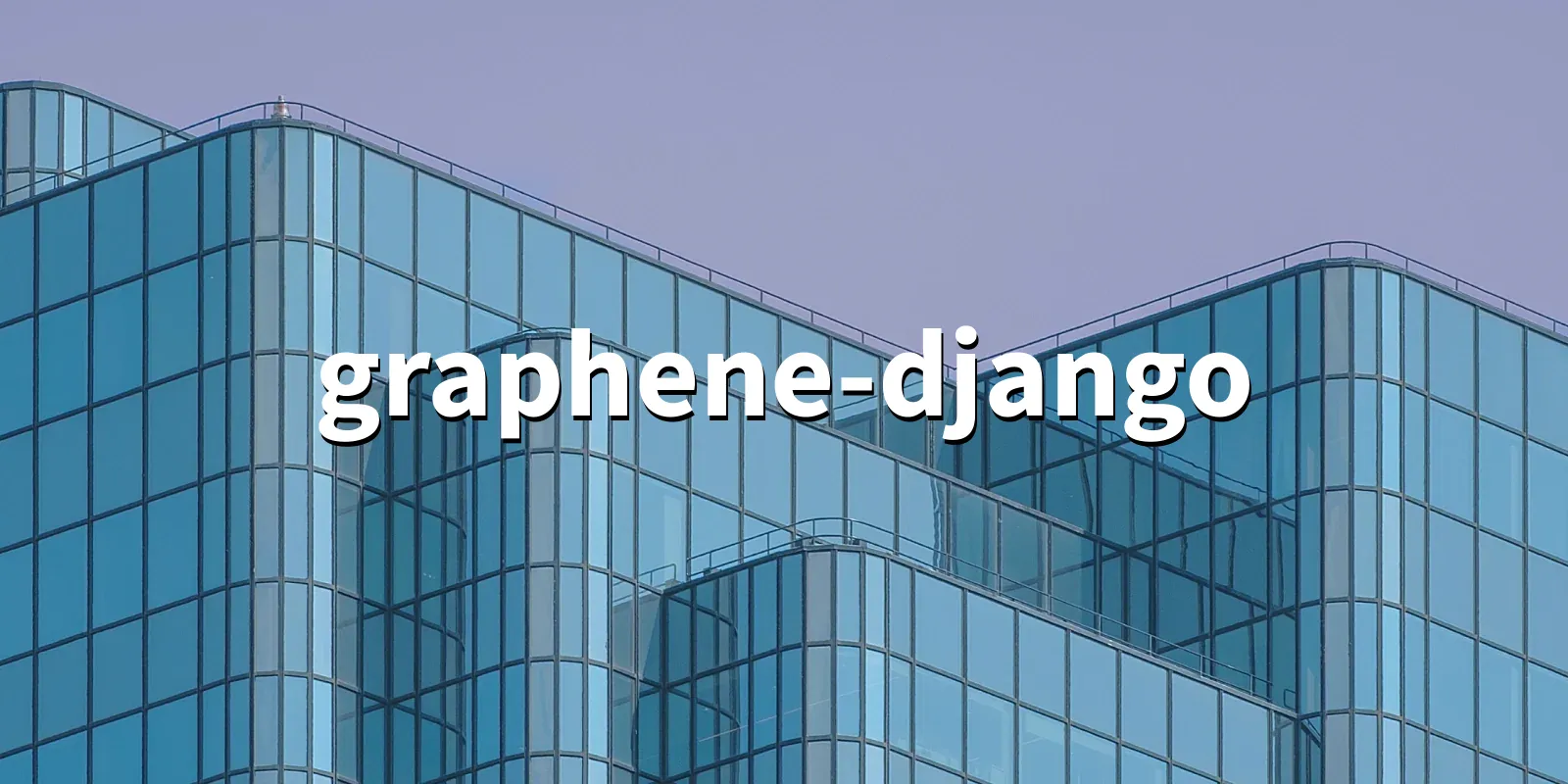 /pkg/g/graphene-django/graphene-django-banner.webp