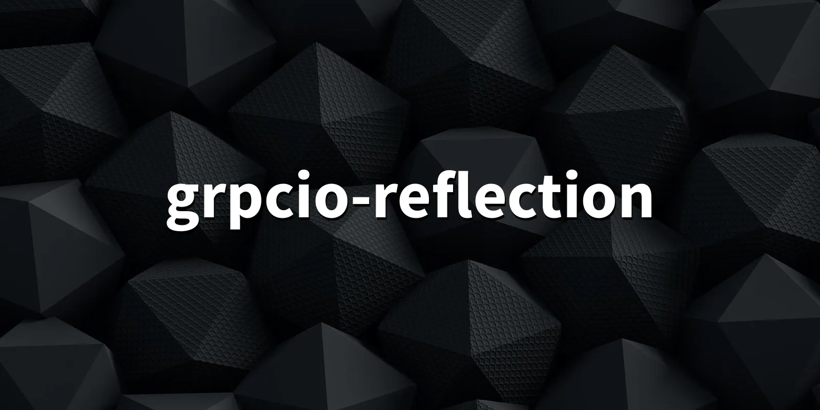 /pkg/g/grpcio-reflection/grpcio-reflection-banner.webp