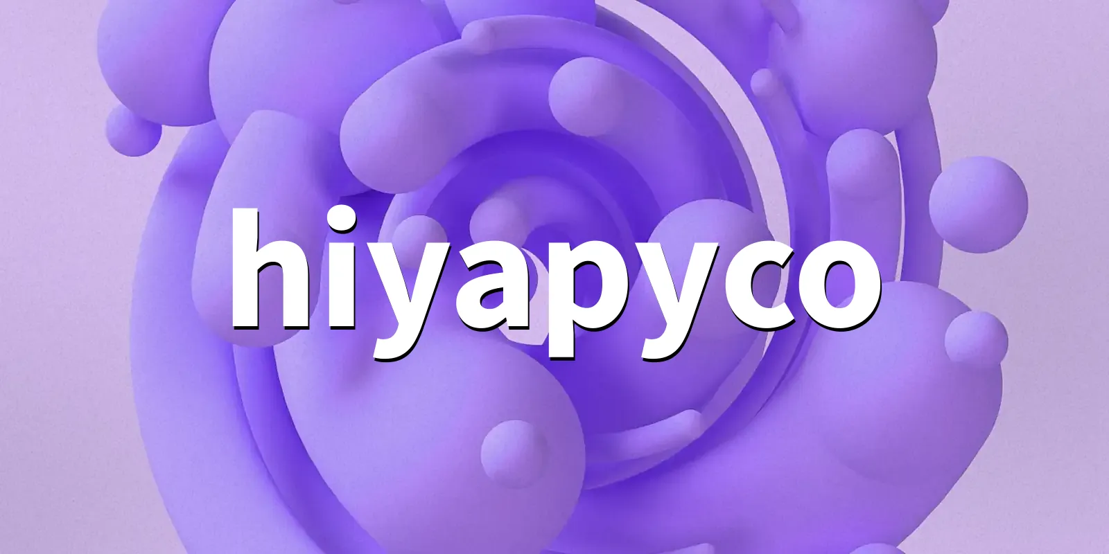 /pkg/h/hiyapyco/hiyapyco-banner.webp