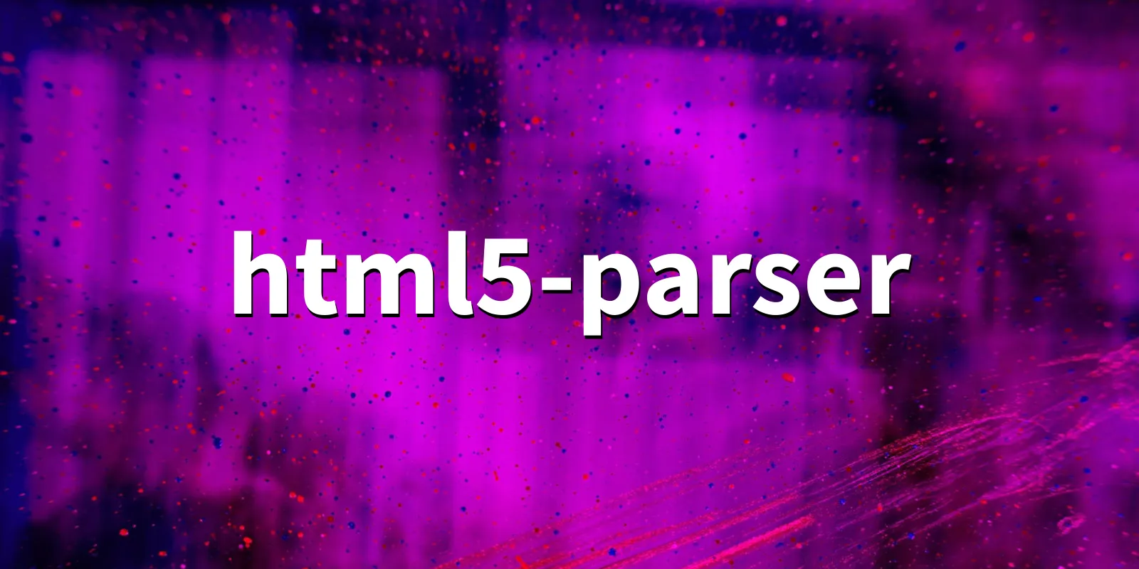 /pkg/h/html5-parser/html5-parser-banner.webp