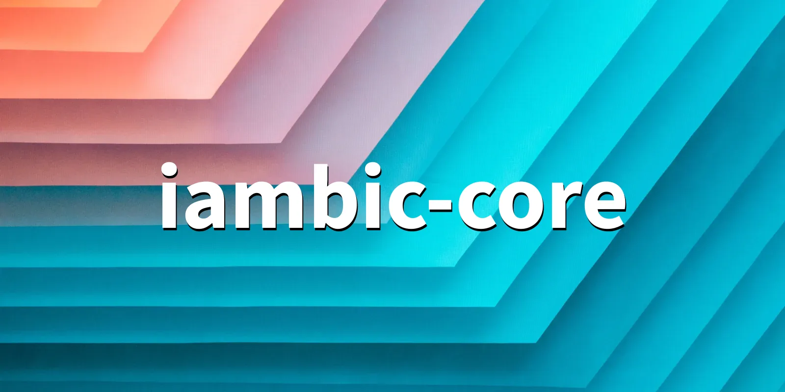 /pkg/i/iambic-core/iambic-core-banner.webp