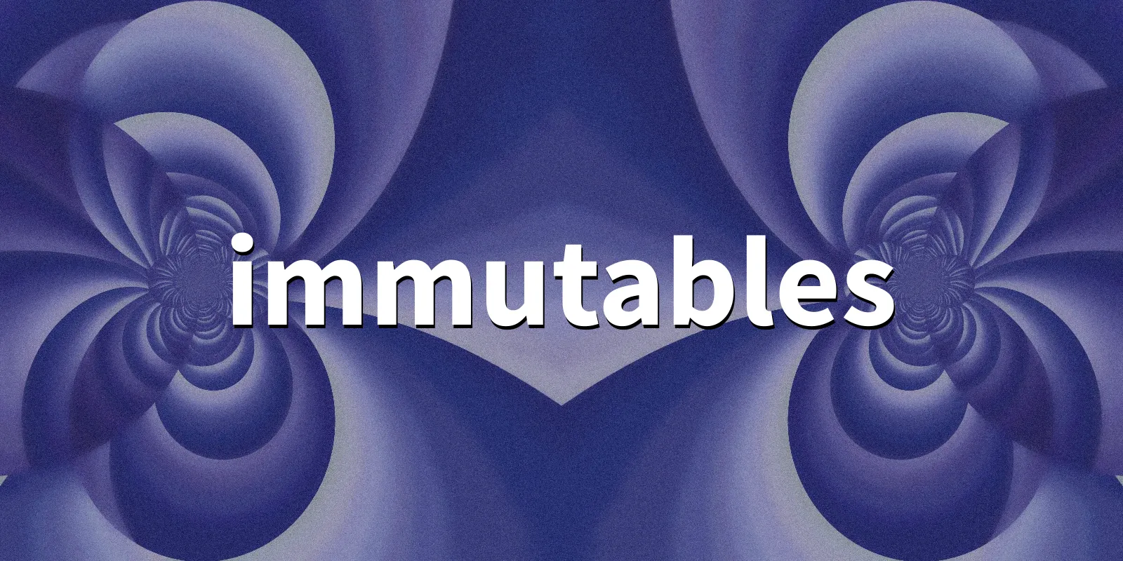 /pkg/i/immutables/immutables-banner.webp