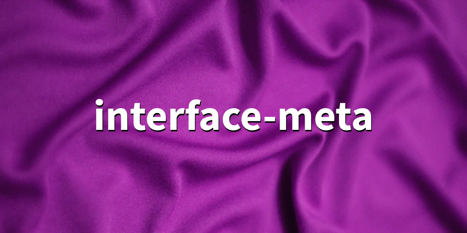 /pkg/i/interface-meta/interface-meta-banner.webp