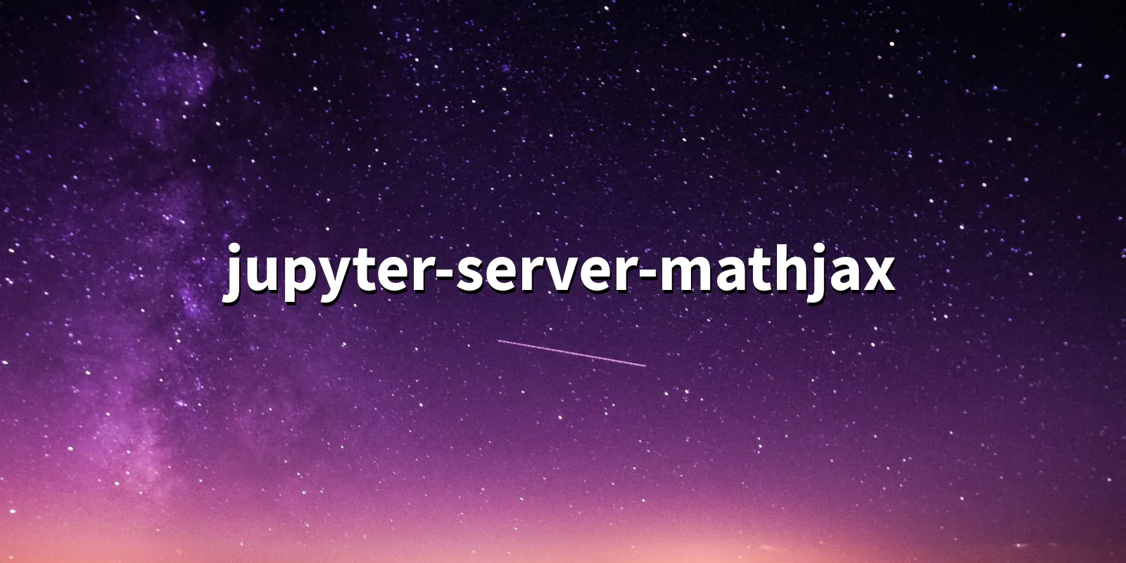 /pkg/j/jupyter-server-mathjax/jupyter-server-mathjax-banner.webp