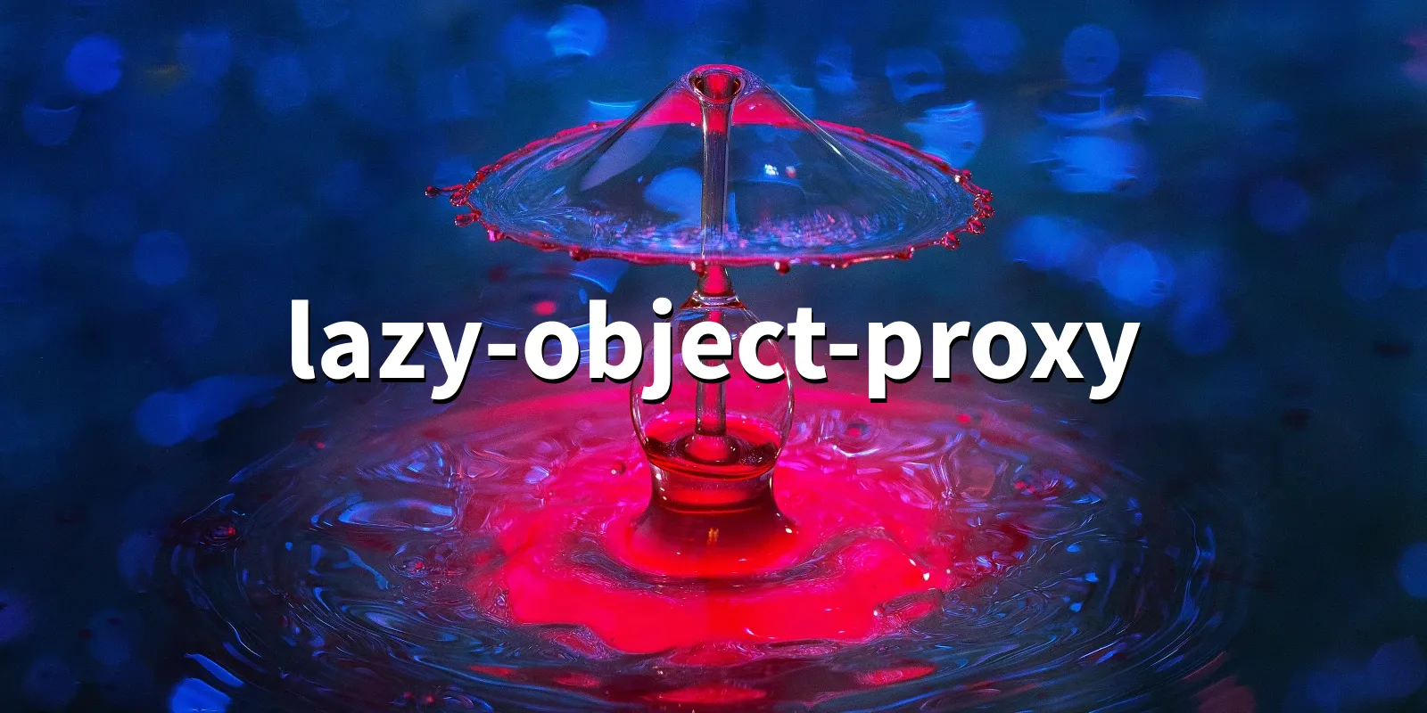 /pkg/l/lazy-object-proxy/lazy-object-proxy-banner.webp