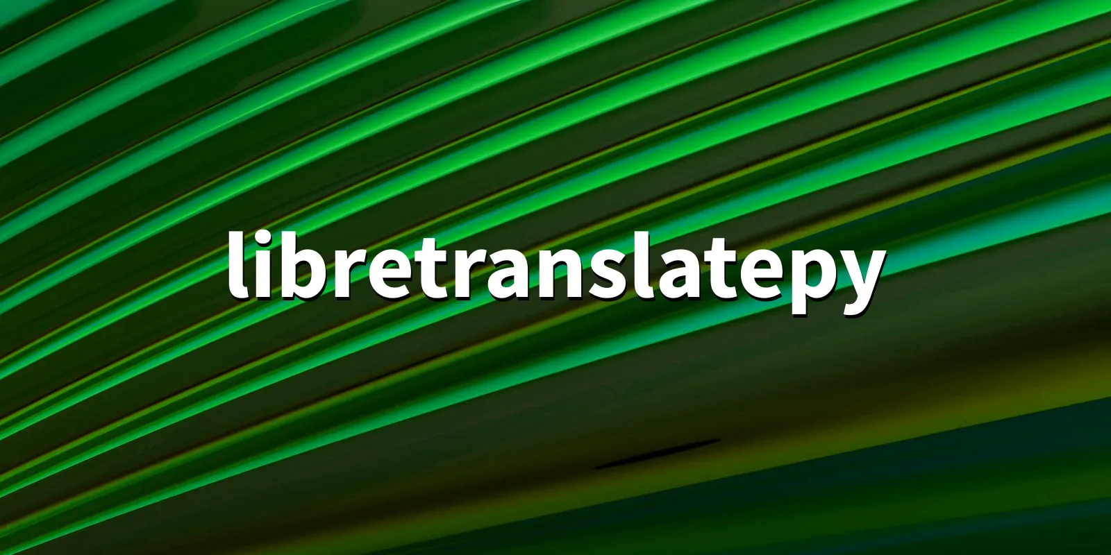 /pkg/l/libretranslatepy/libretranslatepy-banner.webp