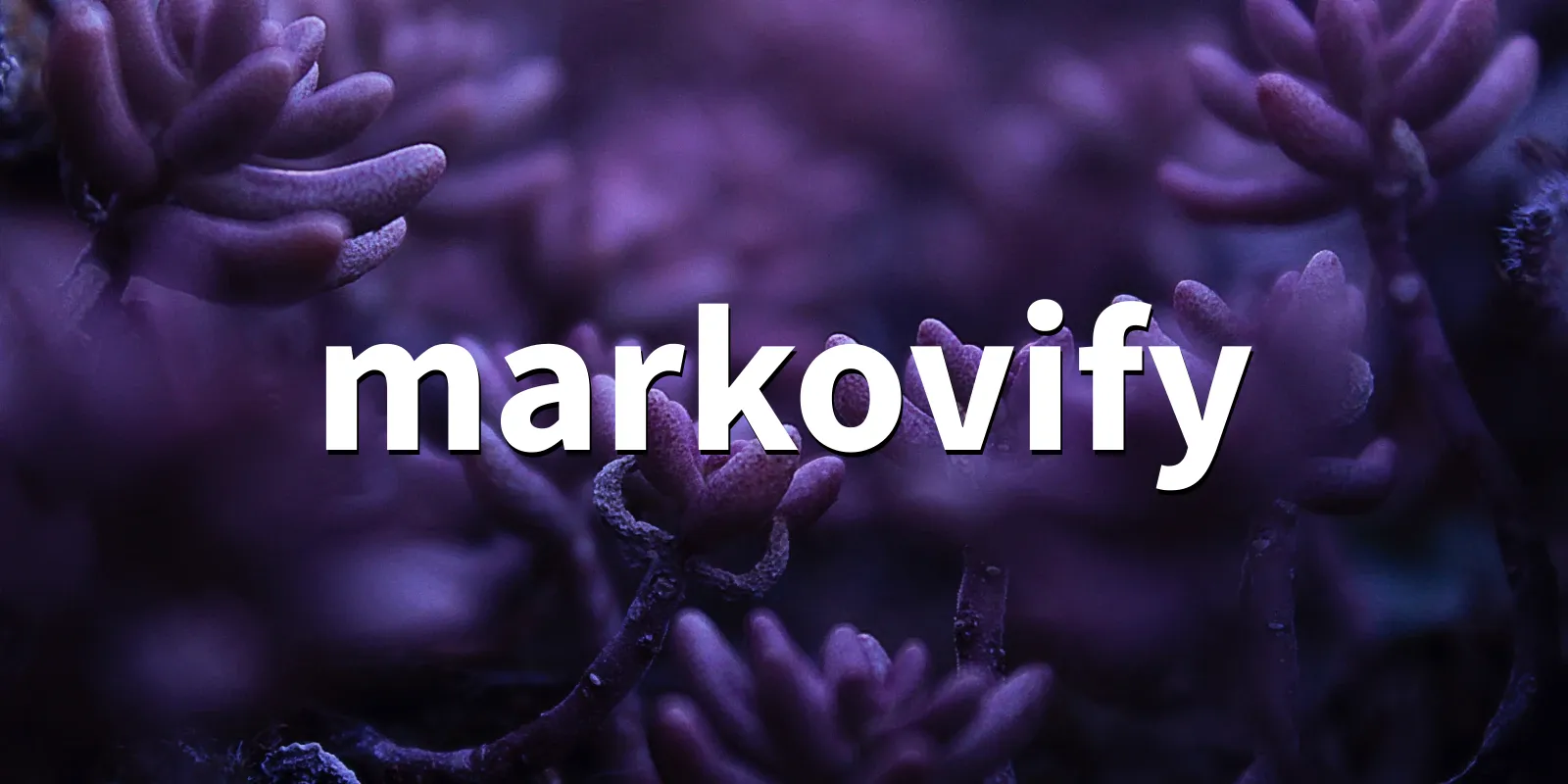 /pkg/m/markovify/markovify-banner.webp