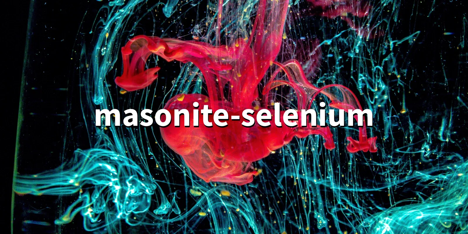 /pkg/m/masonite-selenium/masonite-selenium-banner.webp