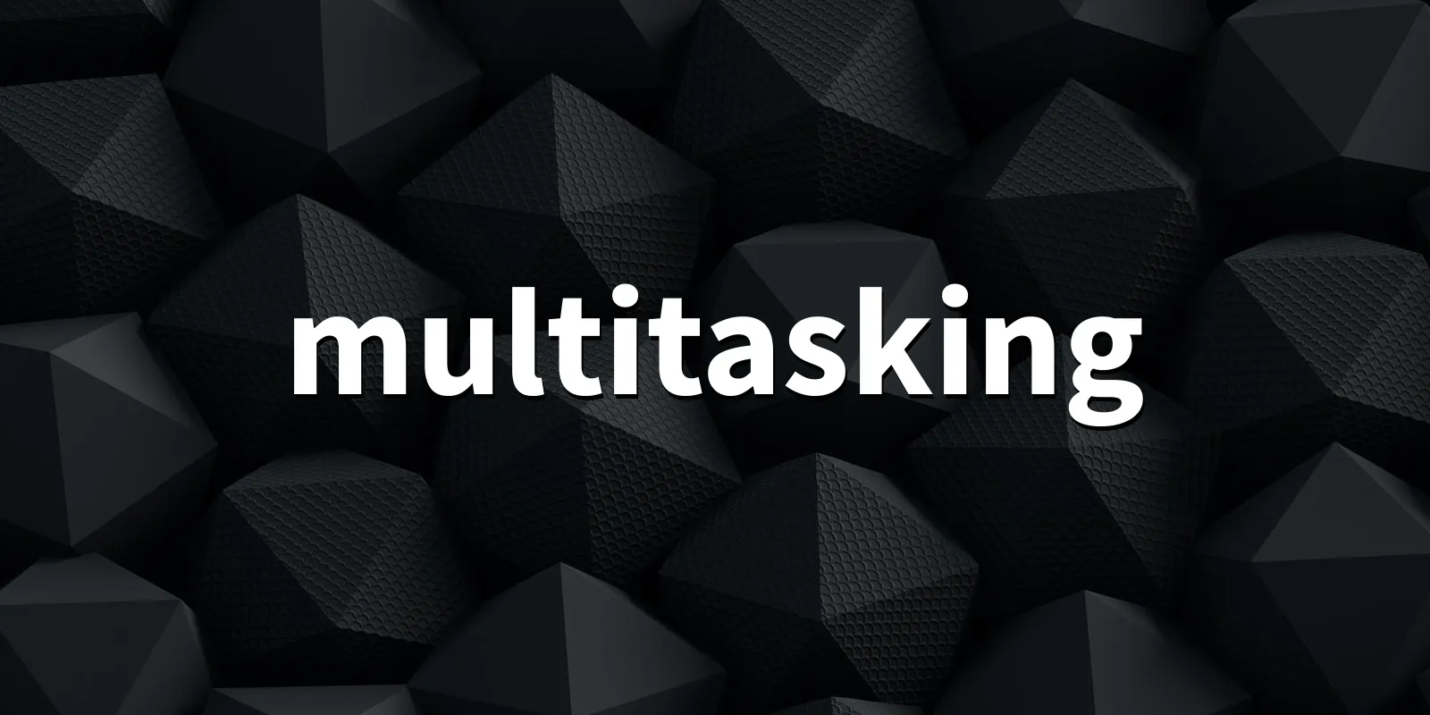 /pkg/m/multitasking/multitasking-banner.webp
