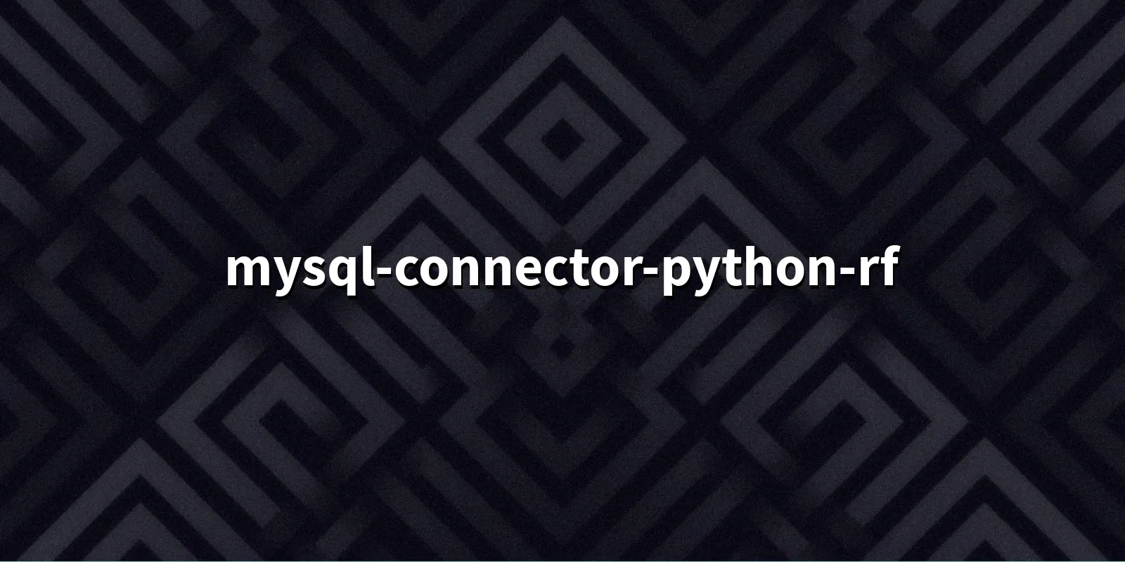 /pkg/m/mysql-connector-python-rf/mysql-connector-python-rf-banner.webp