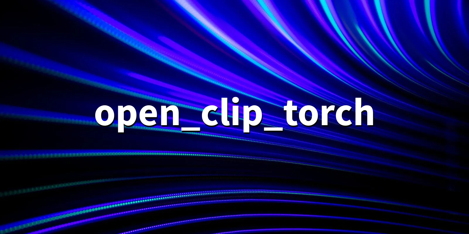 /pkg/o/open_clip_torch/open_clip_torch-banner.webp