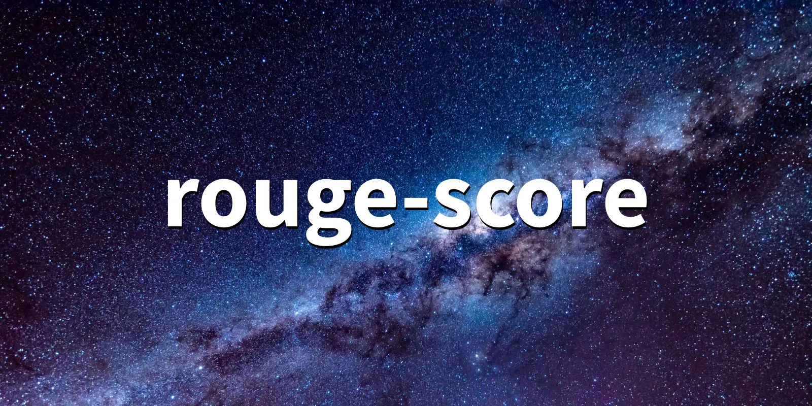 /pkg/r/rouge-score/rouge-score-banner.webp