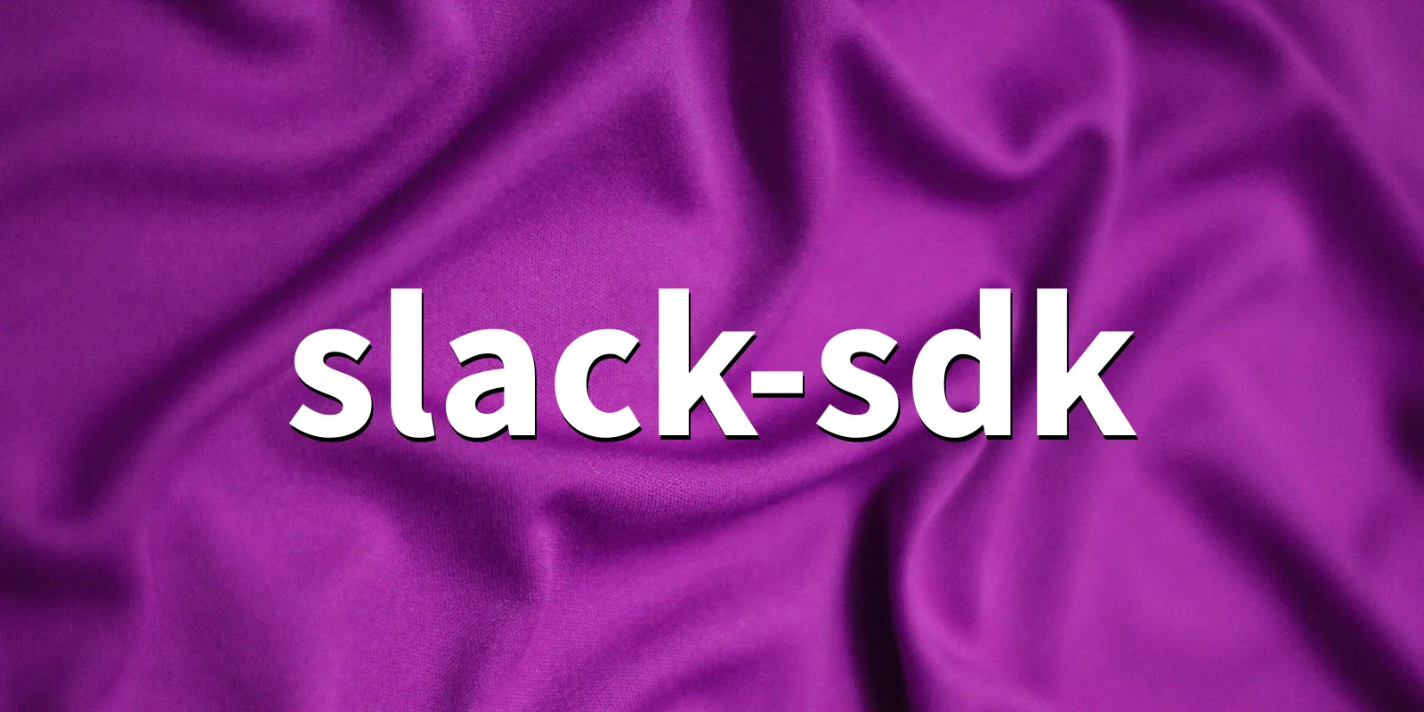 /pkg/s/slack-sdk/slack-sdk-banner.webp