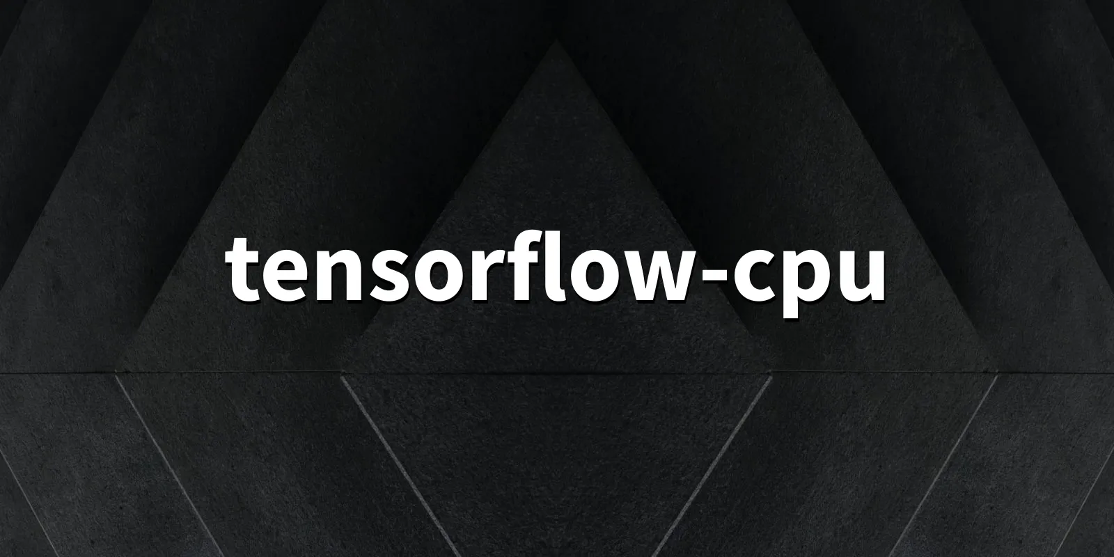 /pkg/t/tensorflow-cpu/tensorflow-cpu-banner.webp