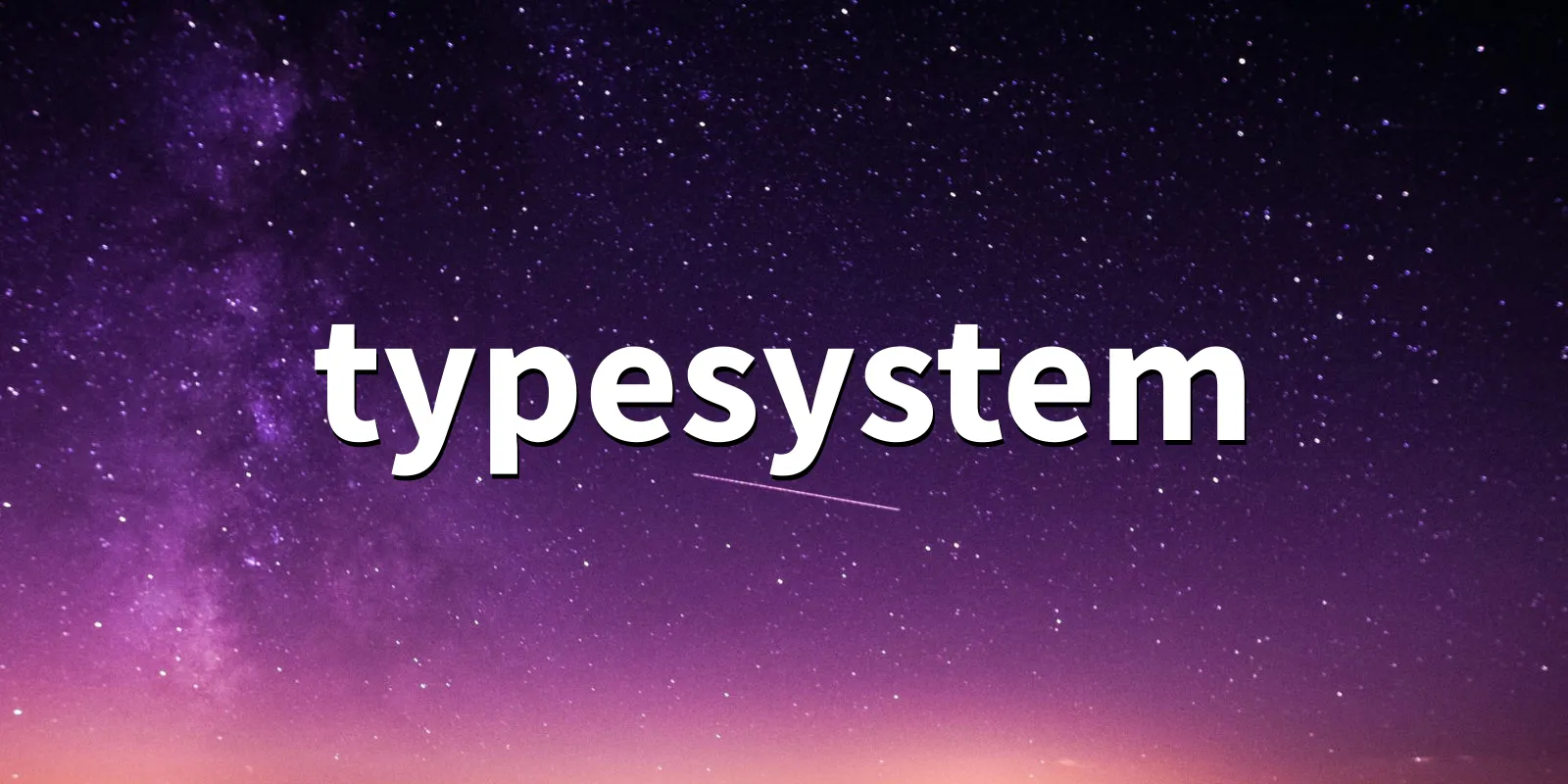 /pkg/t/typesystem/typesystem-banner.webp